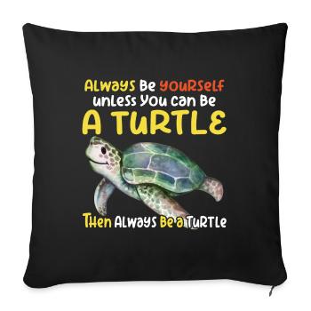 Soyez une tortue - Housse de coussin décorative 45 x 45 cm - noir - Devant