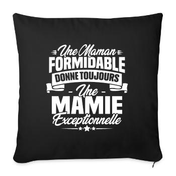 Une Maman formidable donne toujours une Mamie - Housse de coussin décorative 45 x 45 cm - noir - Devant