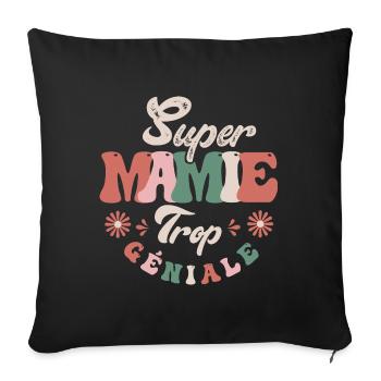 Super Mamie trop géniale - Housse de coussin décorative 45 x 45 cm - noir - Devant