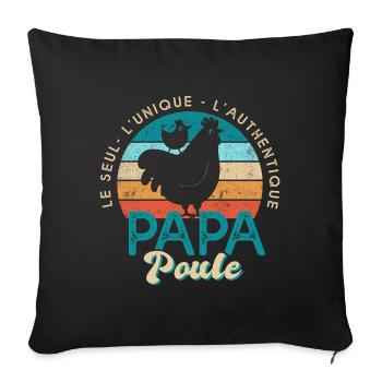 papa poule cadeau fête des pères - Housse de coussin décorative 45 x 45 cm - noir - Devant