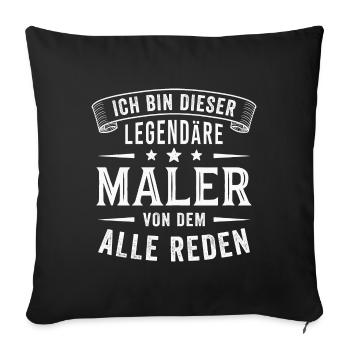 Maler Legende Malermeister Lackierer - Sofakissenbezug 45 x 45 cm - Schwarz - Vorne