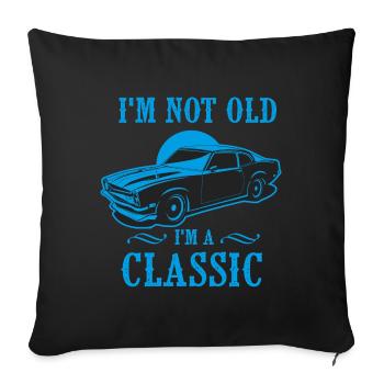 I M Not Old I M A Classic Birthday Gift - Sofa pillowcase 17,3'' x 17,3'' (45 x 45 cm) - black - Front