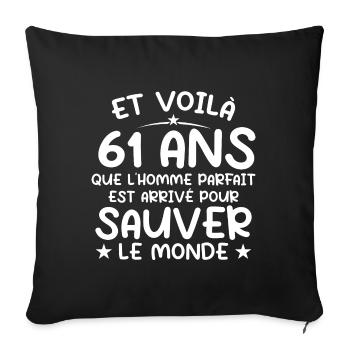 61 Year Old Gift 61 Year Old Original Gift Man 61 Year Old - Sofa pillowcase 17,3'' x 17,3'' (45 x 45 cm) - black - Front