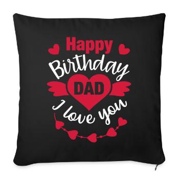 Papa cadeau anniversaire joyeux anniversaire je t'aime - Housse de coussin décorative 45 x 45 cm - noir - Devant