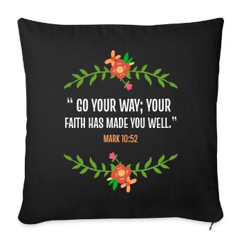 Bible verse Mark 10 52 - Sofa pillowcase 17,3'' x 17,3'' (45 x 45 cm) - black - Front