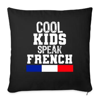 cool Kids Speak French language Gift for France - Sofa pillowcase 17,3'' x 17,3'' (45 x 45 cm) - black - Front