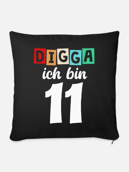 Digga Ich Bin 11 Jahre 11. Geburtstag - Sofakissenbezug 45 x 45 cm - Schwarz