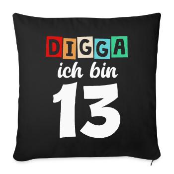 Digga Ich Bin 13 Jahre 13. Geburtstag - Sofakissenbezug 45 x 45 cm - Schwarz - Vorne