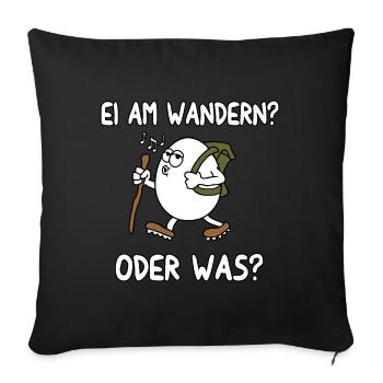 Ei am wandern - Sofakissenbezug 45 x 45 cm - Schwarz - Vorne
