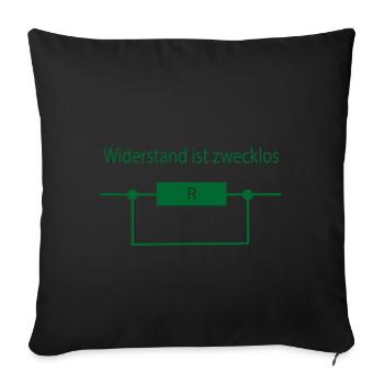 Widerstand ist zwecklos Geschenk Elektriker Spruch - Sofakissenbezug 45 x 45 cm - Schwarz - Vorne
