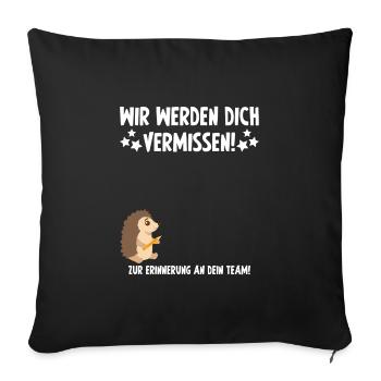 Vermissen Geschenk Abschied Kollege Arbeit - Sofakissenbezug 45 x 45 cm - Schwarz - Vorne