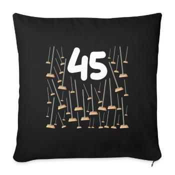 45 Balais Cadeau d'Anniversaire Humour Papa Maman - Housse de coussin décorative 45 x 45 cm - noir - Devant