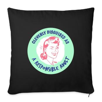 CLEVERLY DISGUISED AS A RESPONSIBLE ADULT - Sofa pillowcase 17,3'' x 17,3'' (45 x 45 cm) - black - Front