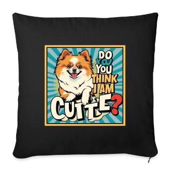 Funny Pomeranian Dog - Do You Think I Am Cute? - Sofakissenbezug 45 x 45 cm - Schwarz - Vorne