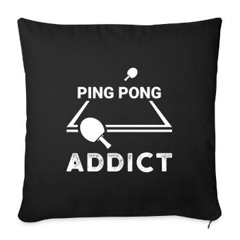 Ping Pong Addict Saying Gift Sports Table Tennis - Sofa pillowcase 17,3'' x 17,3'' (45 x 45 cm) - black - Front