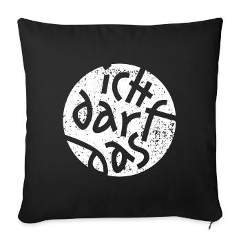 Statement Ich Darf Das Grunge Button 2 - Sofakissenbezug 45 x 45 cm - Schwarz - Vorne