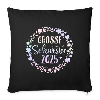 Ich werde große Schwester 2025 Regenbogen Mädchen - Sofakissenbezug 45 x 45 cm - Schwarz - Vorne