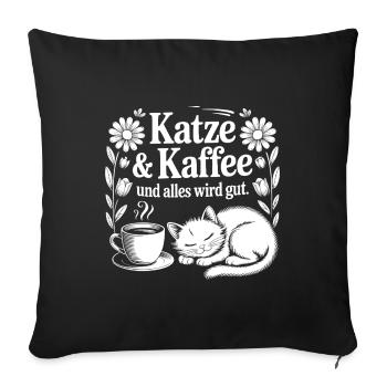 Katze und Kaffee und alles wird gut - Sofakissenbezug 45 x 45 cm - Schwarz - Vorne