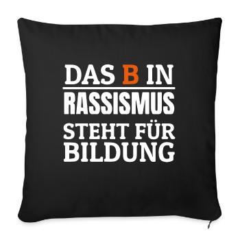Spruch Rassismus Geschenk Aufruf Protest Gewalt - Sofakissenbezug 45 x 45 cm - Schwarz - Vorne