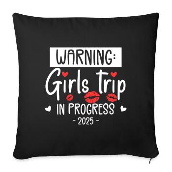 Warning Girls Trip In Progress 2025 - Housse de coussin décorative 45 x 45 cm - noir - Devant