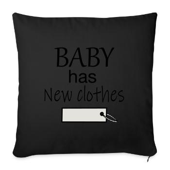 Baby has new clothes - Sofakissenbezug 45 x 45 cm - Schwarz - Vorne