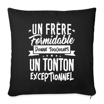 Tshirt for Brother / Uncle - An Exceptional Tonton - Sofa pillowcase 17,3'' x 17,3'' (45 x 45 cm) - black - Front