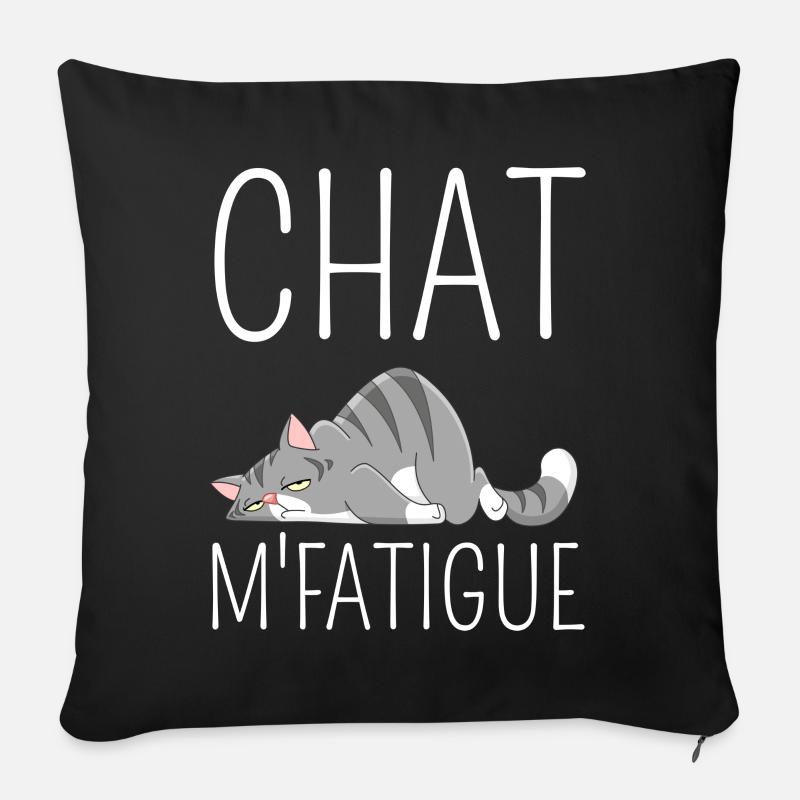 Chat m'fatigue.Cadeau humour chat fatigué. - Housse de coussin décorative 45 x 45 cm - noir
