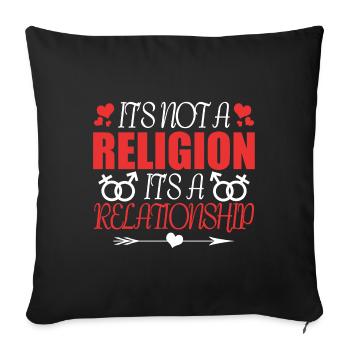 No religion a relationship - Sofa pillowcase 17,3'' x 17,3'' (45 x 45 cm) - black - Front