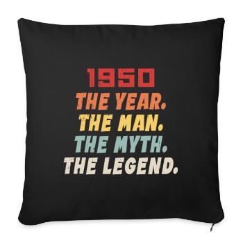 1950 Birthday present, legends born 1950 - Sofa pillowcase 17,3'' x 17,3'' (45 x 45 cm) - black - Front