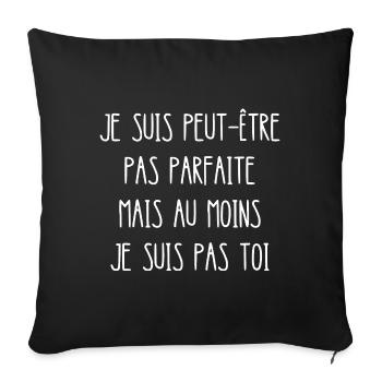 je suis peut-être pas parfaite - Housse de coussin décorative 45 x 45 cm - noir - Devant