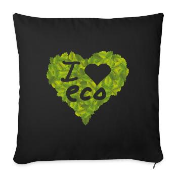 i love I love eco eco environment nature conservation - Sofa pillowcase 17,3'' x 17,3'' (45 x 45 cm) - black - Front