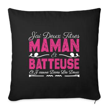 J'ai deux titres maman et Batteuse. Cadeau Maman - Housse de coussin décorative 45 x 45 cm - noir - Devant