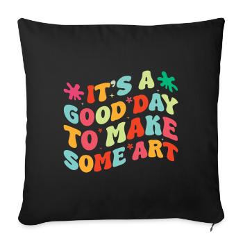 Artists - A good day to make art - Sofa pillowcase 17,3'' x 17,3'' (45 x 45 cm) - black - Front