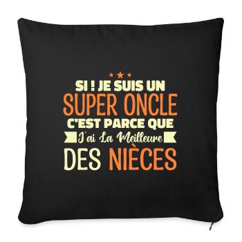 Super Oncle | Cadeau Famille Nièce Tonton Humour - Housse de coussin décorative 45 x 45 cm - noir - Devant