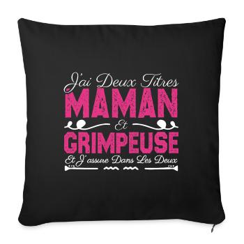 J'ai deux titres maman et Grimpeuse. Cadeau Maman - Housse de coussin décorative 45 x 45 cm - noir - Devant