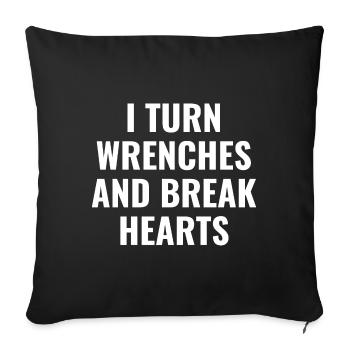 I Turn Wrenches And Break Hearts | Funny Mechanic - Sofa pillowcase 17,3'' x 17,3'' (45 x 45 cm) - black - Front
