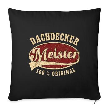 Dachdecker Meister 100 % original retro - Sofakissenbezug 45 x 45 cm - Schwarz - Vorne