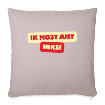 Ich mo3t einfach nichts - Sofakissenbezug 45 x 45 cm - helles Taupe - Vorne