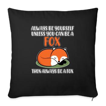 Soyez toujours vous-même sauf si vous pouvez être un renard - Housse de coussin décorative 45 x 45 cm - noir - Devant