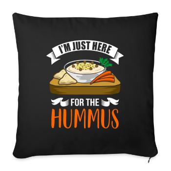I'm Just Here For The Hummus Funny Hummus - Sofa pillowcase 17,3'' x 17,3'' (45 x 45 cm) - black - Front