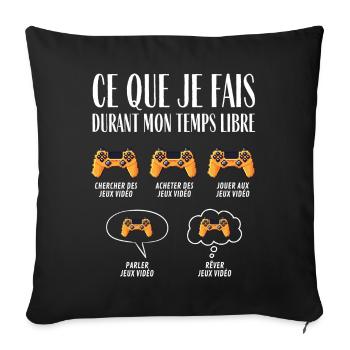 Ce que je fais durant mon temps libre Jeux vidéo - Housse de coussin décorative 45 x 45 cm - noir - Devant