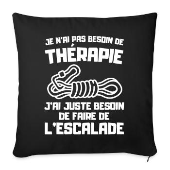 Je n'ai pas besoin de thérapie juste d'escalade - Housse de coussin décorative 45 x 45 cm - noir - Devant