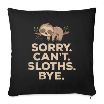 Désolé ne peut pas paresser Bye paresseux paresseux propriétaire animal - Housse de coussin décorative 45 x 45 cm - noir - Devant