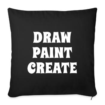 Draw Paint Create - Artist - Sofa pillowcase 17,3'' x 17,3'' (45 x 45 cm) - black - Front