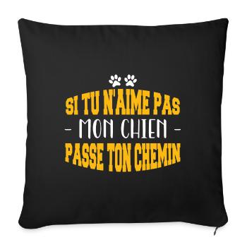 Si tu n’aimes pas mon chien - Housse de coussin décorative 45 x 45 cm - noir - Devant