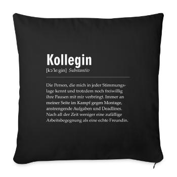 Spruchdesign Kollegin - Sofakissenbezug 45 x 45 cm - Schwarz - Vorne