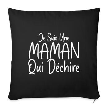 Je Suis Une Maman Qui Déchire | cadeau pour maman - Housse de coussin décorative 45 x 45 cm - noir - Devant