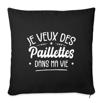 Je Veux Des Paillettes Dans Ma Vie - Housse de coussin décorative 45 x 45 cm - noir - Devant