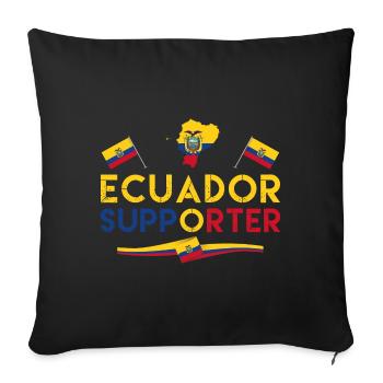 Fan of Ecuador Supporter. Supporter of Ecuador. - Sofa pillowcase 17,3'' x 17,3'' (45 x 45 cm) - black - Front