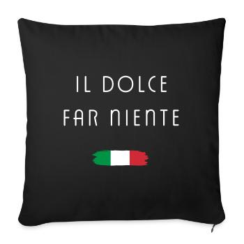 Il dolce far niente - Sofa pillowcase 17,3'' x 17,3'' (45 x 45 cm) - black - Front